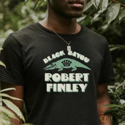 Robert Finley Black Bayou Alligator Bait T shirt