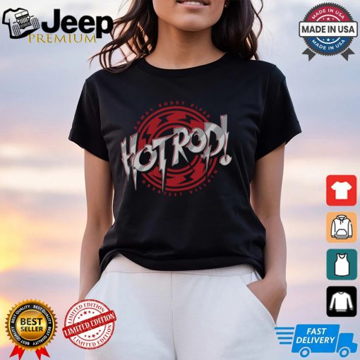 Roddy Piper Hot Rod Text Shirt