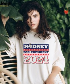 Rodney for President 2024 shirt