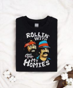 Rollin With My Homie Cheech And Chong Unisex Shirt