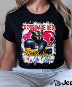 Roses Are Red Michigan Wolverines Go Blue Valentine T shirt