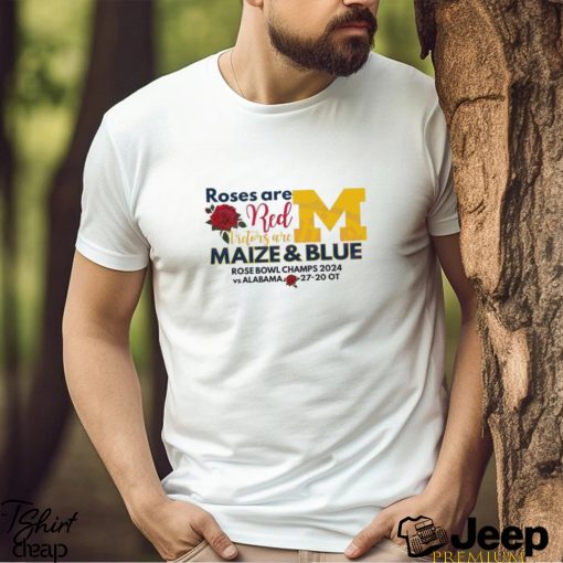 Roses Are Red Victors Are Maize And Blue Rose Bowl Champs 2024 Shirt