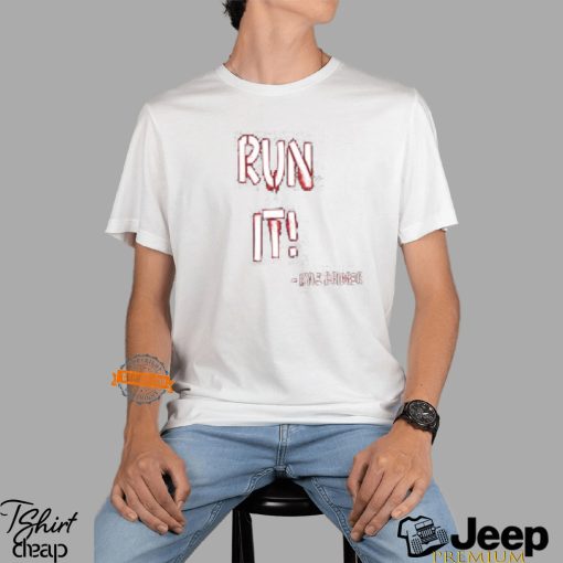 Run It Shirt