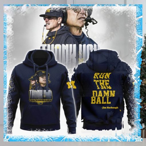 Run The Damn Ball Thank You Coach Jim Harbaugh Hoodie