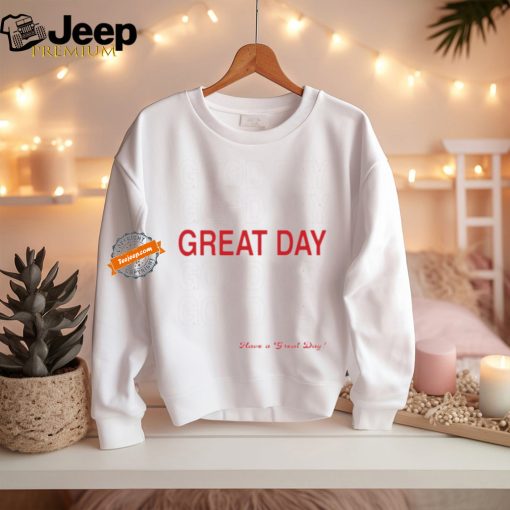 Russell Dickerson Great Day good day have a great day shirt