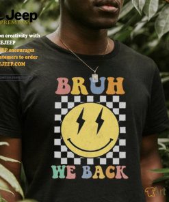 Bruh We Back To School T Shirt