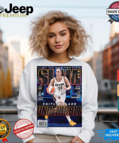 SLAM 2024 25 NBA Preview Indiana Fever Caitlin Clark Undeniable Poster t shirt