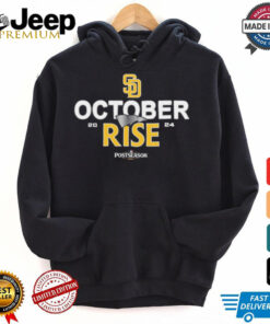 San Diego Padres 2024 Postseason October rise shirt