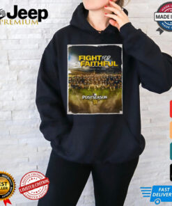 San Diego Padres Fight For The Faithful Sep 24 2024 Postseason 2024 Poster t shirt