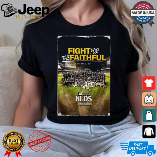 San Diego Padres Fight For The Faithful Team Photo NLDS MLB On October 2 2024 shirt