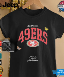 San Francisco 49ers Football felt for every living thing butterflies shirt