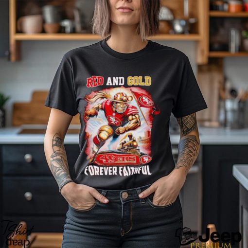 San Francisco 49ers Red and gold forever Faithful shirt