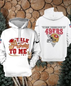 San Francisco 49ers Talk Purdy To Me Hoodie 3D