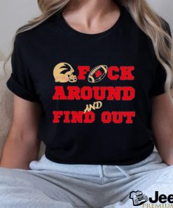 San Francisco 49ers football fuck around and find out shirt