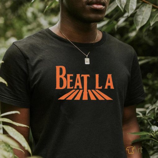 San Francisco Giants Beat LA shirt