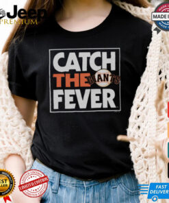 San Francisco Giants Catch The Fever Shirt