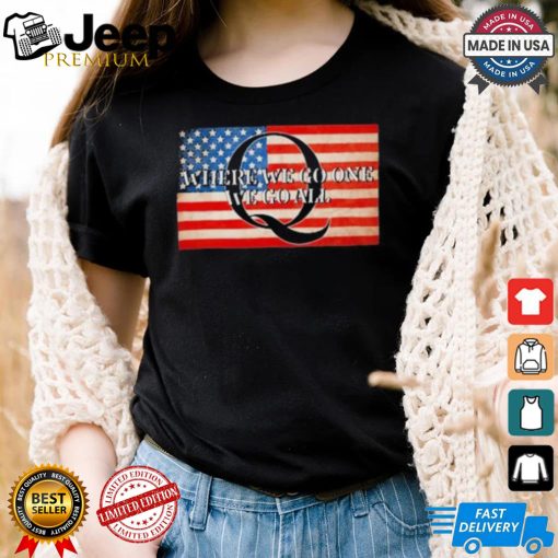 Sandi Bachom Q Where We Go One We Go All Usa Flag T shirt