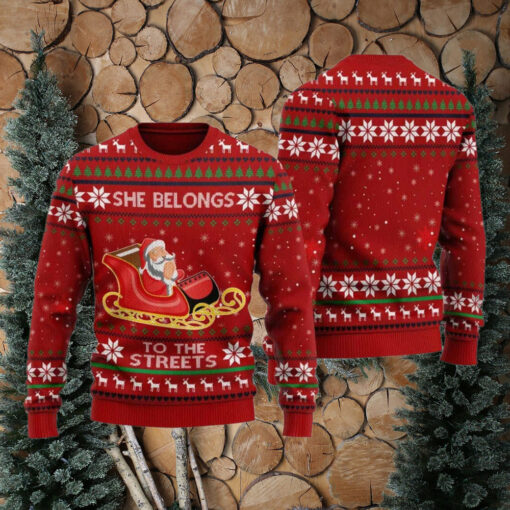 Santa Claus She Belongs To The Streets Ugly Christmas Sweater