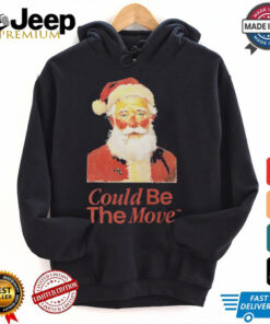 Santa Could Be The Move Smoking Holiday Christmas 2024 T shirts