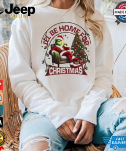 Santa Grinch I’ll be home for Christmas shirt