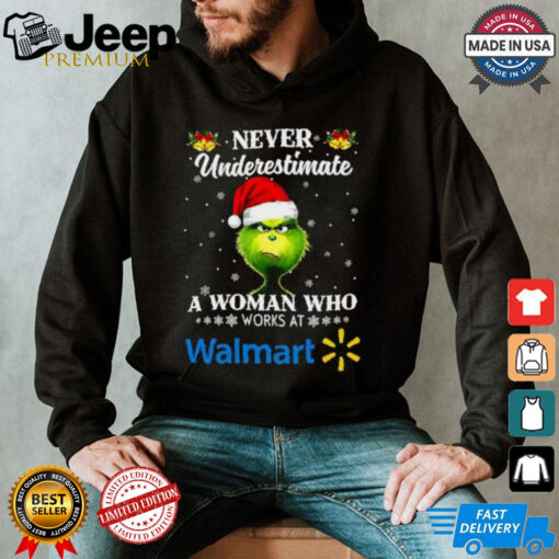 Santa Grinch never underestimate a woman who works at Walmart Christmas shirt