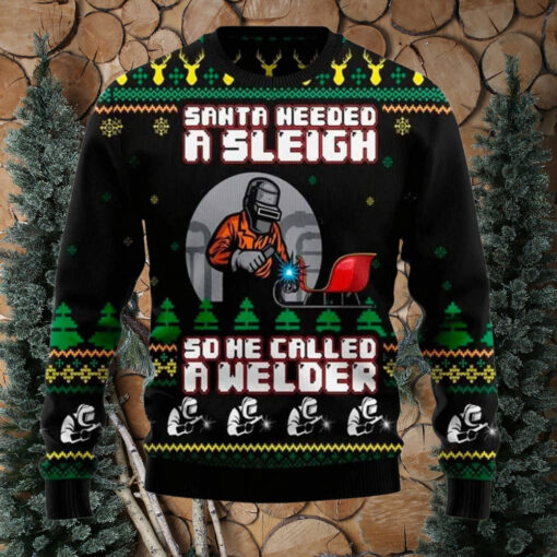 Santa Needed A Sleigh So He Called A Welder Sweater