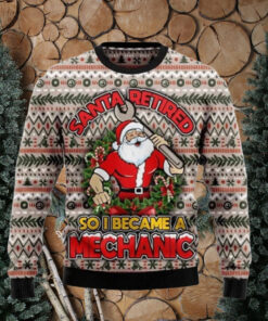 Santa Retired So I Became A Mechanic Christmas Sweater