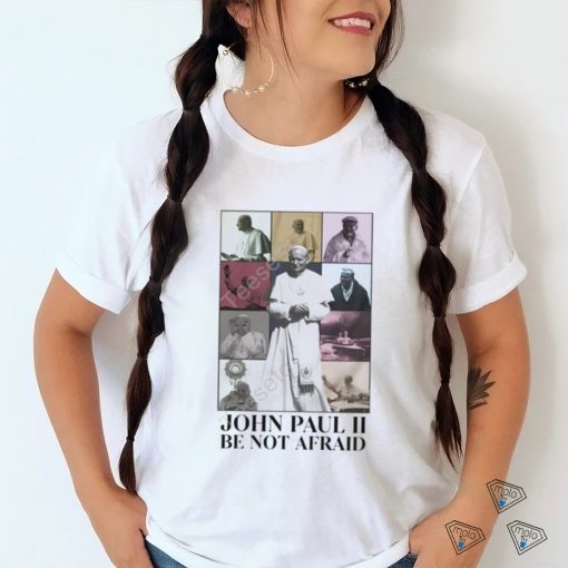 Sarahkatehey John Paul Ii Be Not Afraid Eras Tour T Shirt