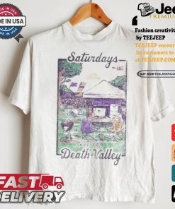 Saturdays Are For Death Valley T shirt