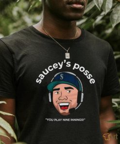 Saucey’S Posse You Play Nine Innings Shirt