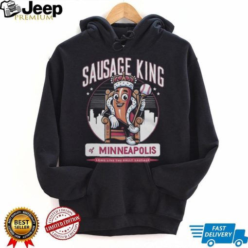 Sausage King of Minneapolis   Rally Sausage T Shirt