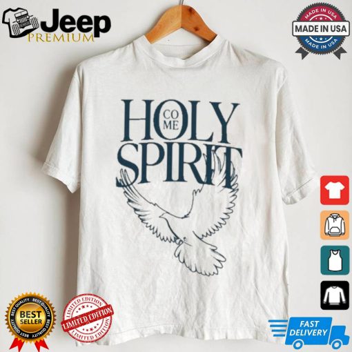 Savchuk Come Holy Spirit T shirt