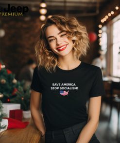 Save America Stop Socialism shirt