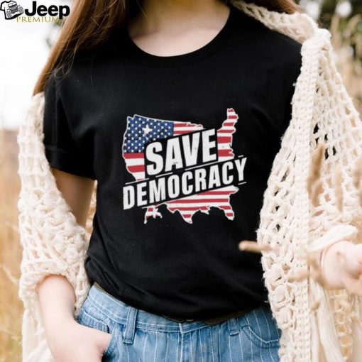 Save Democracy Anti Maga T shirt