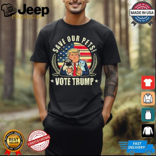 Save Our Pets Vote For Trump 2024 Trump Vance 2024 T Shirt