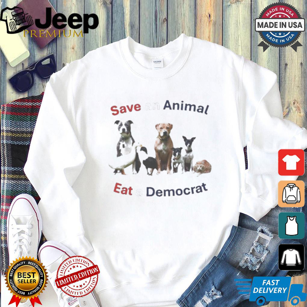 Save an Animal Eat a democrat Shirt