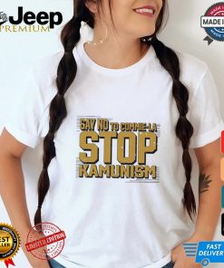 Say no to commie la stop Kamunism shirt