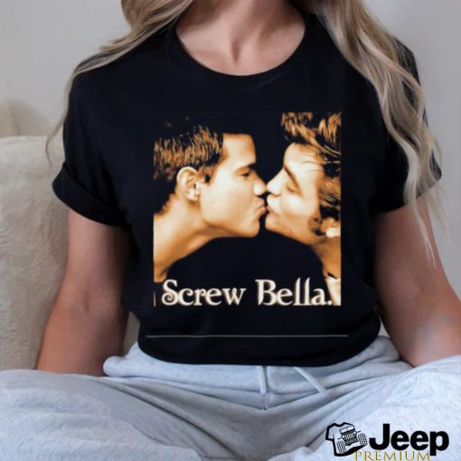 Screw Bella Edward Cullen Jacob Black kissing shirt