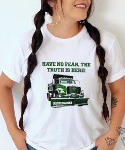 Sean El Jefe Mcdonough Have No Fear, The Truth Is Here Frankentruck Shirt