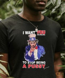 Sean Strickland I Want You To Stop Being A Pussy Shirt