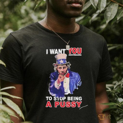 Sean Strickland I Want You To Stop Being A Pussy Shirt