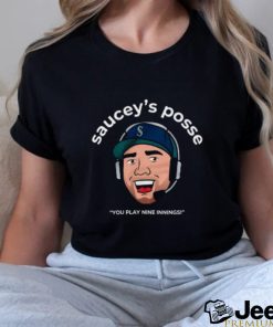 Seattle Mariners Saucey's Posse You Play Nine Innings Shirt