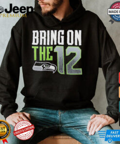 Seattle Seahawks Bring The 12 Shirt