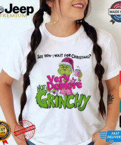 See how I wait for Christmas very demure not Grinchy Grinchmas coffee lover funny shirt