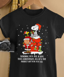 Sending you all a hug this christmas as it's the perfect gift you all shirt