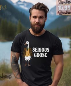 Serious goose shirt