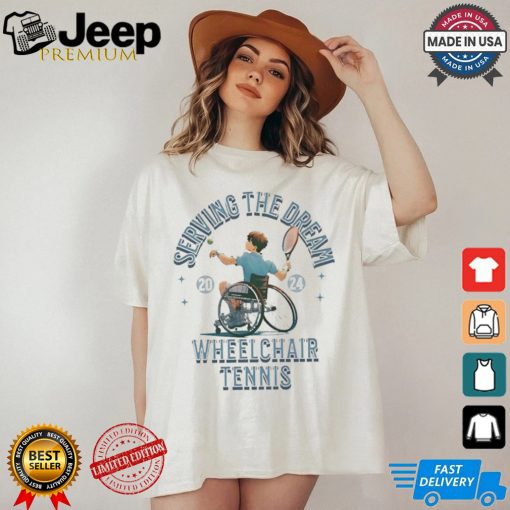 Serving the dream wheelchair tennis Paralympics 2024 shirt