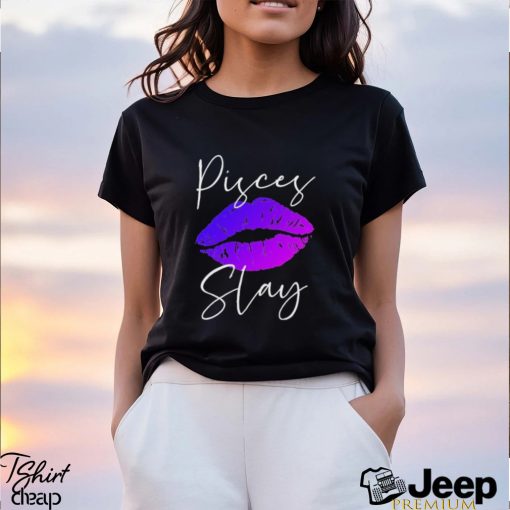 Sexy Purple Lipstick Lips Pisces Slay Shirt