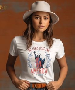 She Loves Jesus And America Too Independence Day T Shirt