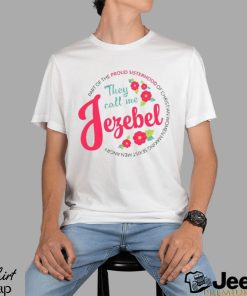 Sheila Gregoire They Call Me Jezebel Shirt